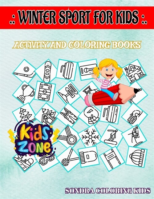 Winter Sport For Kids: 30 Coloring Snowboarding, Tree, Medal, Panel, Tree, Sledding, Ski, Helmet For Teenagers Image Quiz Words Activity Colo (Paperback)