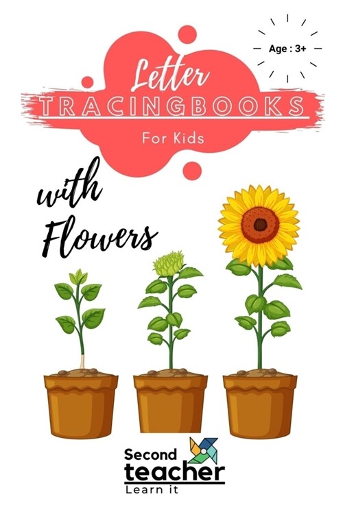 Letter Tracing Books for Kids with Flowers: Flower Themed Letter Tracing Books for Preschoolers and Toddlers (163 Pages) (Paperback)