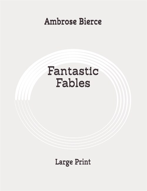 Fantastic Fables: Large Print (Paperback)