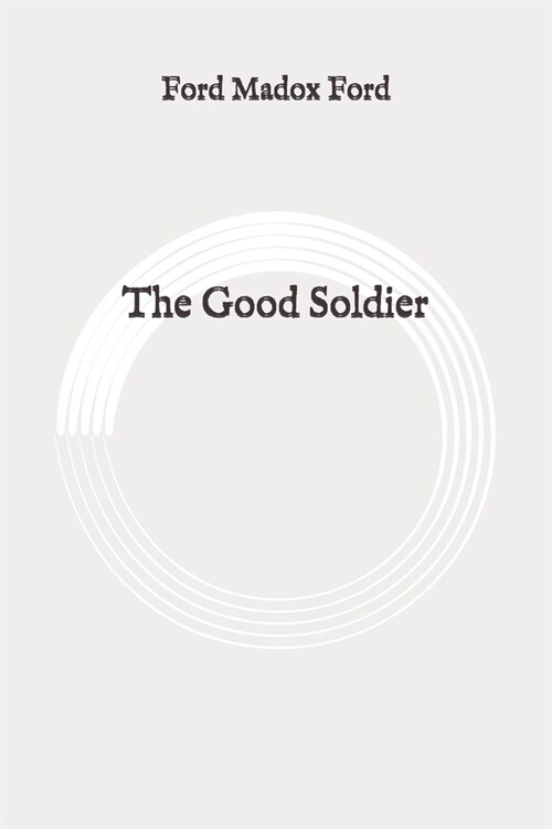 The Good Soldier: Original (Paperback)