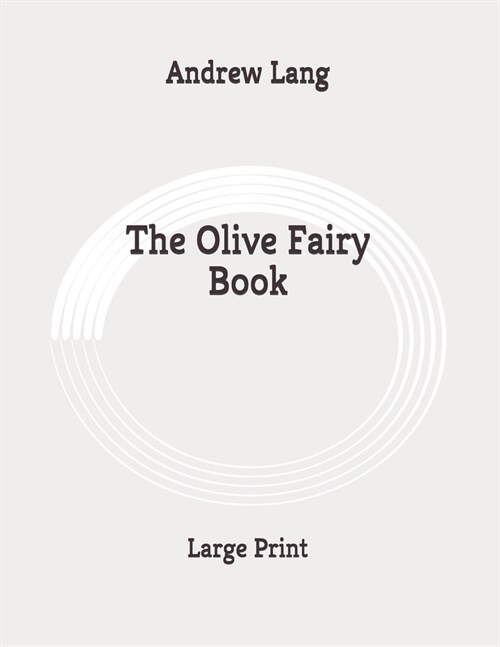 The Olive Fairy Book: Large Print (Paperback)