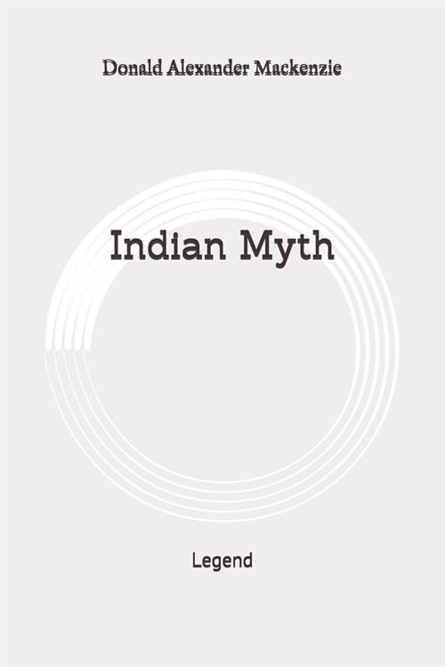 Indian Myth: Legend: Original (Paperback)