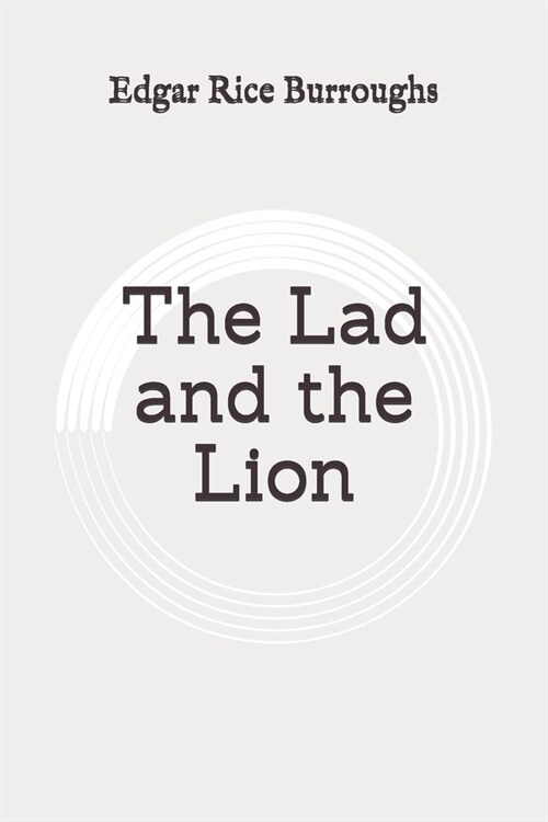 The Lad and the Lion: Original (Paperback)