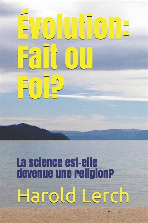 ?olution: Fait ou Foi?: La science est-elle devenue une religion? (Paperback)