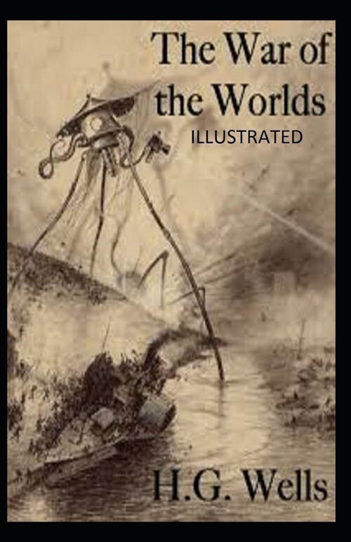 The War of the Worlds Illustrated (Paperback)