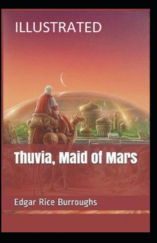 Thuvia, Maid of Mars Illustrated (Paperback)