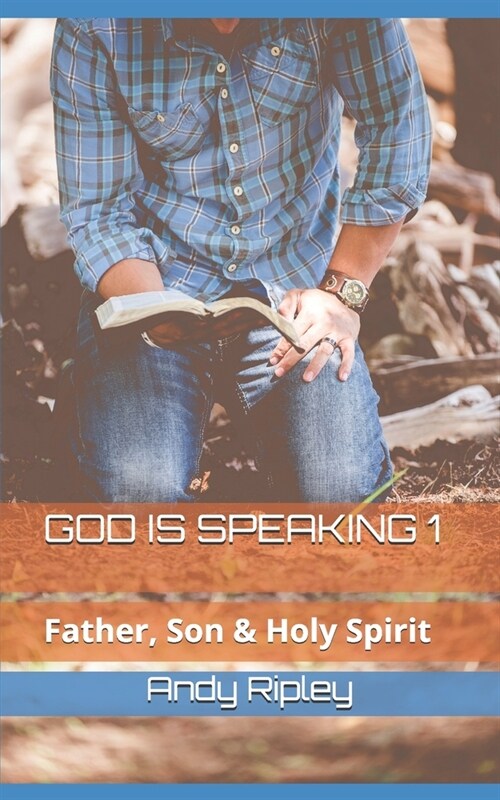 God Is Speaking 1: Father, Son & Holy Spirit (Paperback)