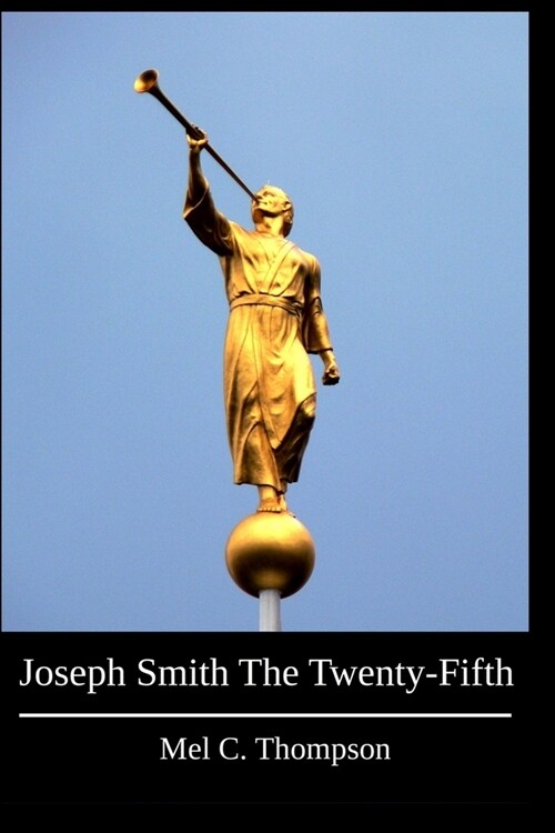 Joseph Smith The Twenty-Fifth (Paperback)