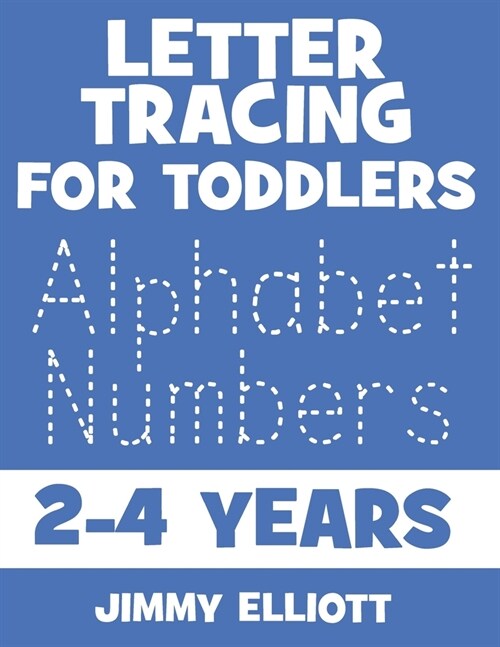 Letter Tracing For Toddlers 2-4 Years: Fun With Letters - Kids Tracing Activity Books - My First Toddler Tracing Book - Blue Edition (Paperback)
