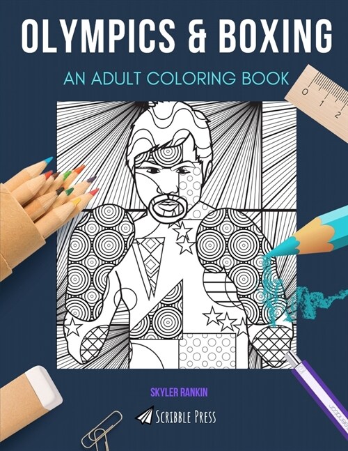 Olympics & Boxing: AN ADULT COLORING BOOK: An Awesome Coloring Book For Adults (Paperback)