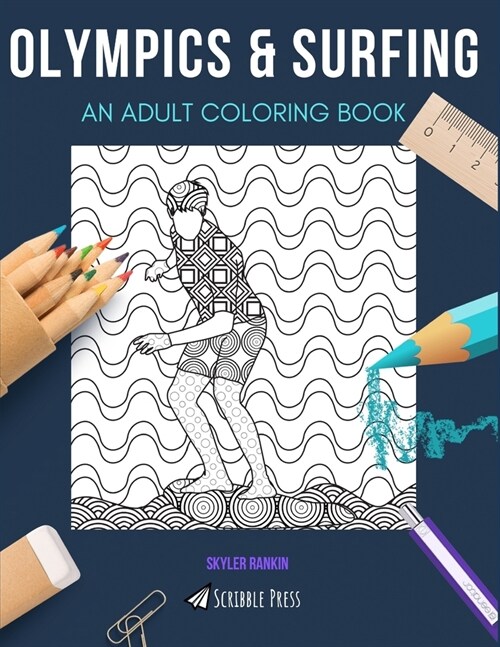Olympics & Surfing: AN ADULT COLORING BOOK: An Awesome Coloring Book For Adults (Paperback)
