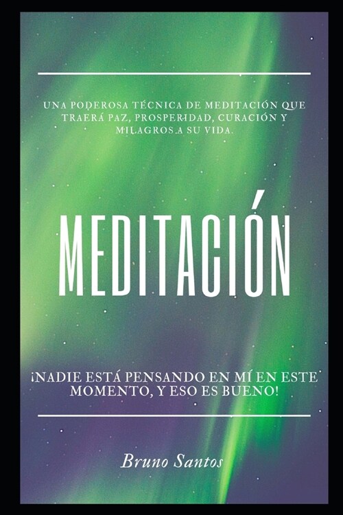 Meditaci?: 좳adie est?pensando en m?en este momento, y eso es bueno! (Paperback)