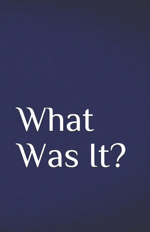 What Was It? (Paperback)