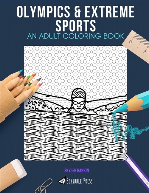 Olympics & Extreme Sports: AN ADULT COLORING BOOK: An Awesome Coloring Book For Adults (Paperback)