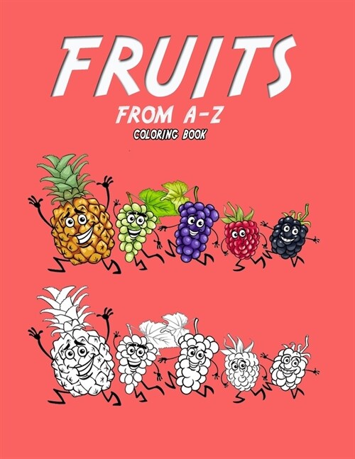 Fruit from A-Z Coloring book: amazing coloring book for you toddler (Paperback)