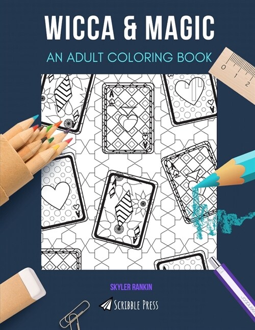 Wicca & Magic: AN ADULT COLORING BOOK: An Awesome Coloring Book For Adults (Paperback)