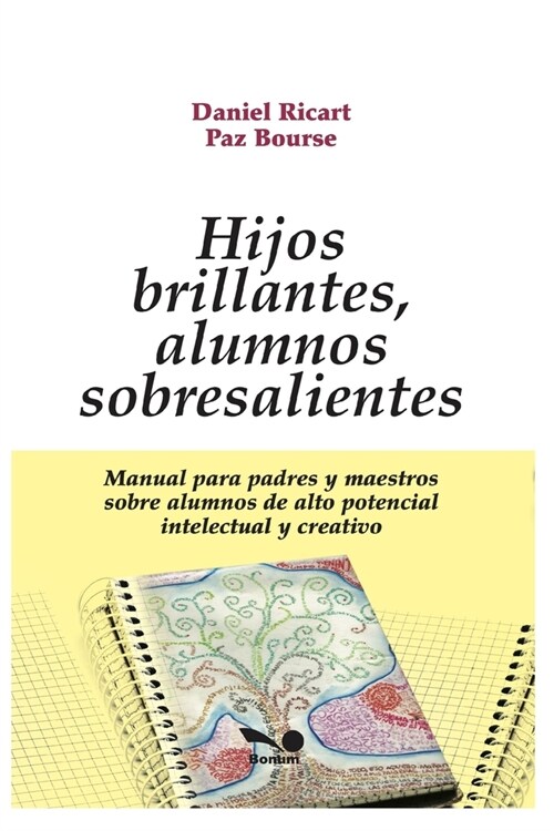 Hijos Brillantes, Alumnos Sobresalientes: manual para padres y maestros sobre alumnos de alto potencial intelectual y creativo (Paperback)