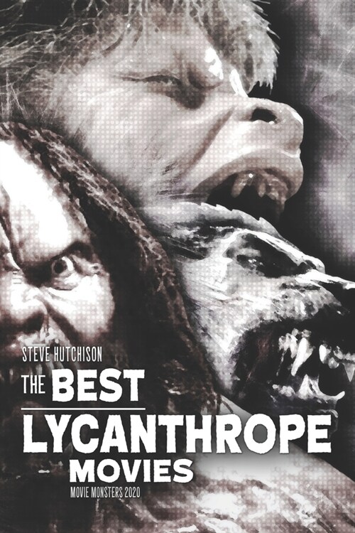 The Best Lycanthrope Movies (Paperback)