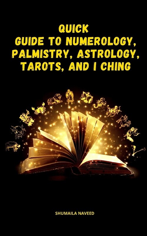 Quick Guide to Numerology, Palmistry, Astrology, Tarots, and I Ching 日本語で (Paperback)