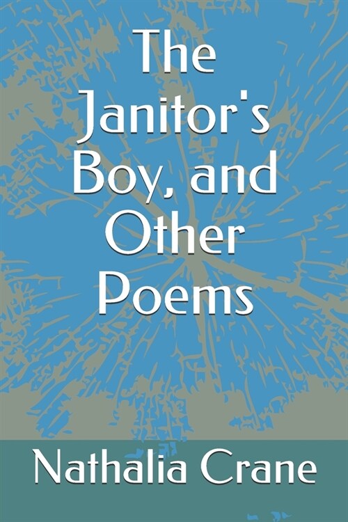 The Janitors Boy, and Other Poems (Paperback)