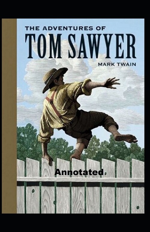 The Adventures of Tom Sawyer Annotated (Paperback)