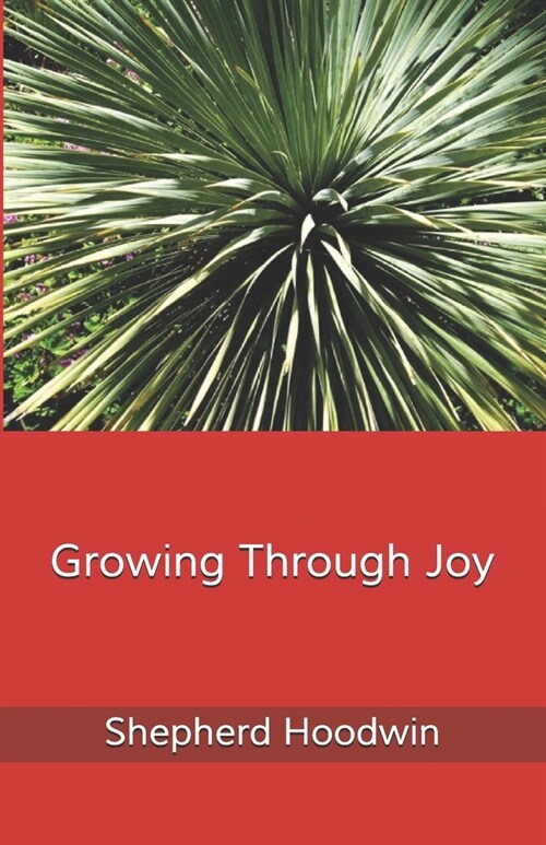 Growing Through Joy (Paperback)