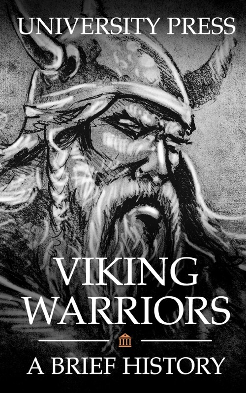 Viking Warriors: A Brief History of Ragnar Lothbrok, Bj?n Ironside, and Ivar the Boneless (Paperback)