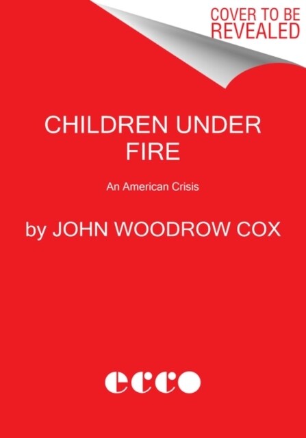 Children Under Fire: An American Crisis (Hardcover)