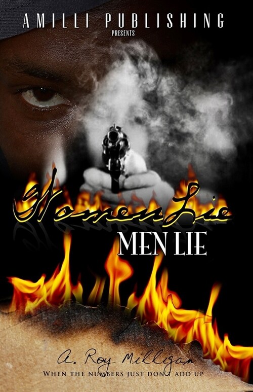 Women Lie Men Lie: A Gritty Urban Fiction Novel of Vengeance and Murder Set in Pontiac, Michigan (Paperback)