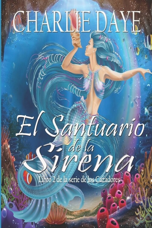 El Santuario de la Sirena: Libro 2 de la serie de los Cazadores (Paperback)