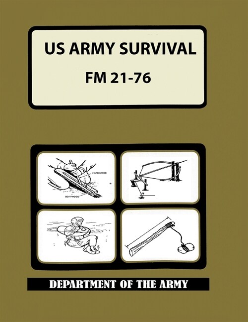 US Army Survival Manual: FM 21-76 (Paperback)