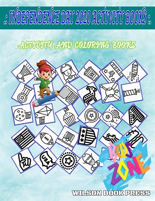 Independence Day 2020 Activity Books: Image Quiz Words Activity And Coloring Book 55 Fun American Football, Lights, Kite, Americanfootball, Star, Amer (Paperback)