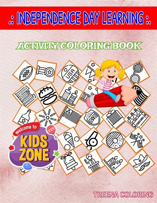 Independence Day Learning: 30 Image Bell, Building, Beverage, Speech, Medal, Usa, Unitedstatesofamerica, Shield For Mom Picture Quizzes Words Act (Paperback)