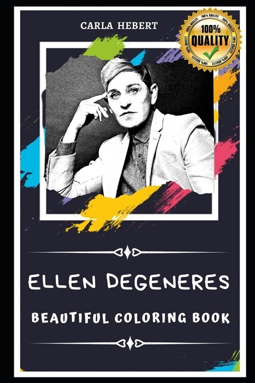 Ellen Degeneres Beautiful Coloring Book: Stress Relieving Adult Coloring Book for All Ages (Paperback)