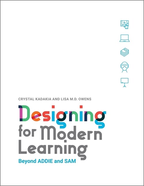 Designing for Modern Learning: Beyond Addie and Sam (Paperback)