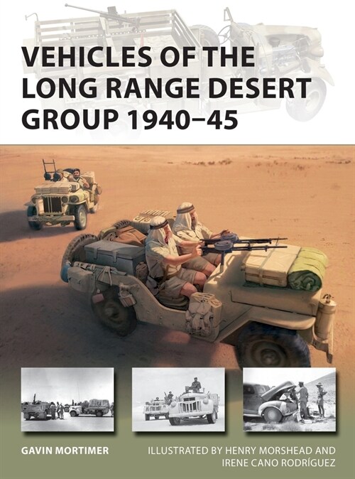 Vehicles of the Long Range Desert Group 1940–45 (Paperback)