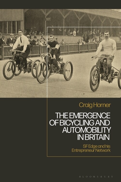 The Emergence of Bicycling and Automobility in Britain (Hardcover)
