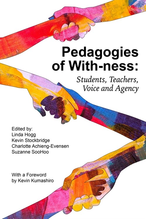 Pedagogies of With-Ness: Students, Teachers, Voice and Agency (Paperback)