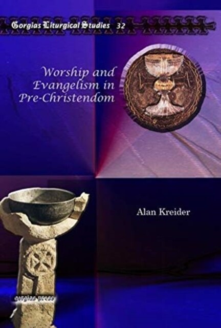 Worship and Evangelism in Pre-Christendom (Hardcover)