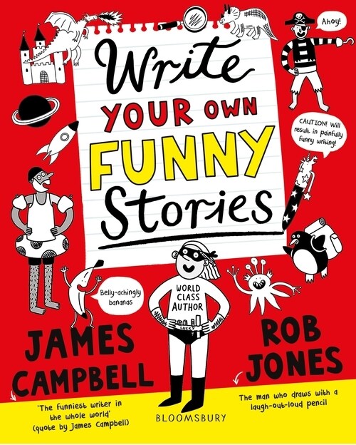 Write Your Own Funny Stories : A laugh-out-loud book for budding writers (Paperback)