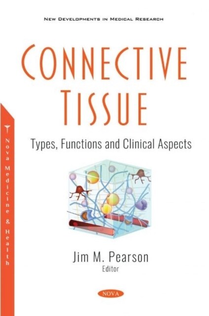 Connective Tissue : Types, Functions and Clinical Aspects (Paperback)