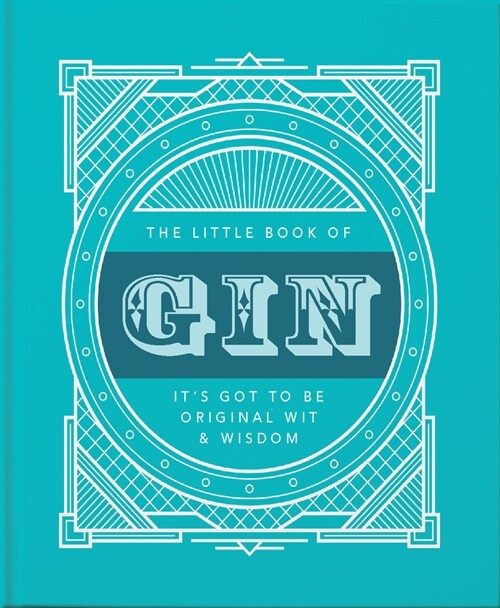 The Little Book of Gin : Distilled to Perfection (Hardcover)