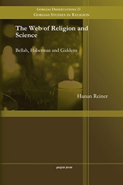 The Web of Religion and Science : Bellah, Habermas and Giddens (Paperback)