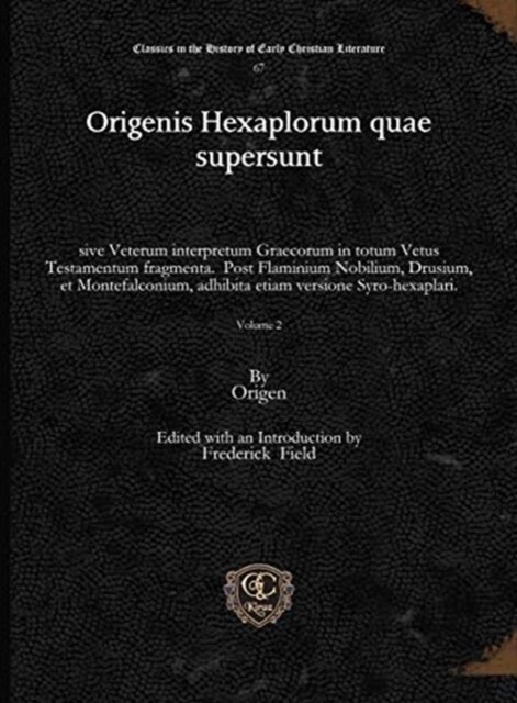 Origenis Hexaplorum quae supersunt (vol 1) : sive Veterum interpretum Graecorum in totum Vetus Testamentum fragmenta. Post Flaminium Nobilium, Drusium (Hardcover)