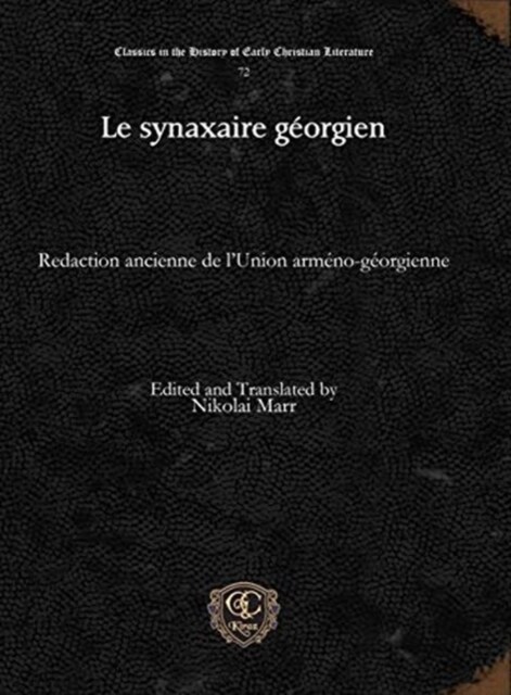 Le synaxaire georgien : Redaction ancienne de lUnion armeno-georgienne (Hardcover)