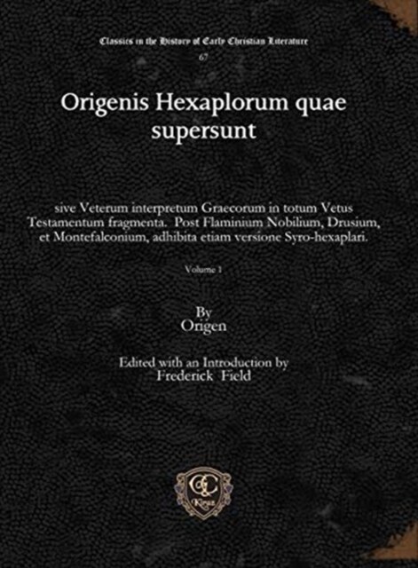 Origenis Hexaplorum quae supersunt (vol 1) : sive Veterum interpretum Graecorum in totum Vetus Testamentum fragmenta. Post Flaminium Nobilium, Drusium (Hardcover)