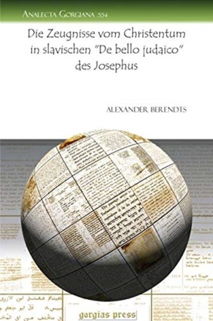 Die Zeugnisse vom Christentum in slavischen De bello judaico des Josephus (Paperback)