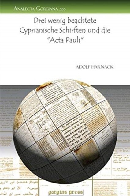 Drei wenig beachtete Cyprianische Schirften und die Acta Pauli (Paperback)