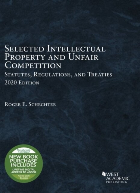Selected Intellectual Property and Unfair Competition Statutes, Regulations, and Treaties, 2020 (Paperback)