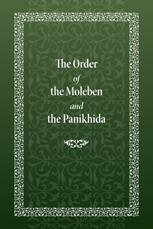 The Order of the Moleben and the Panikhida (Hardcover)
